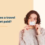 Unveiling the Secrets: How Do Travel Agents Get Paid?